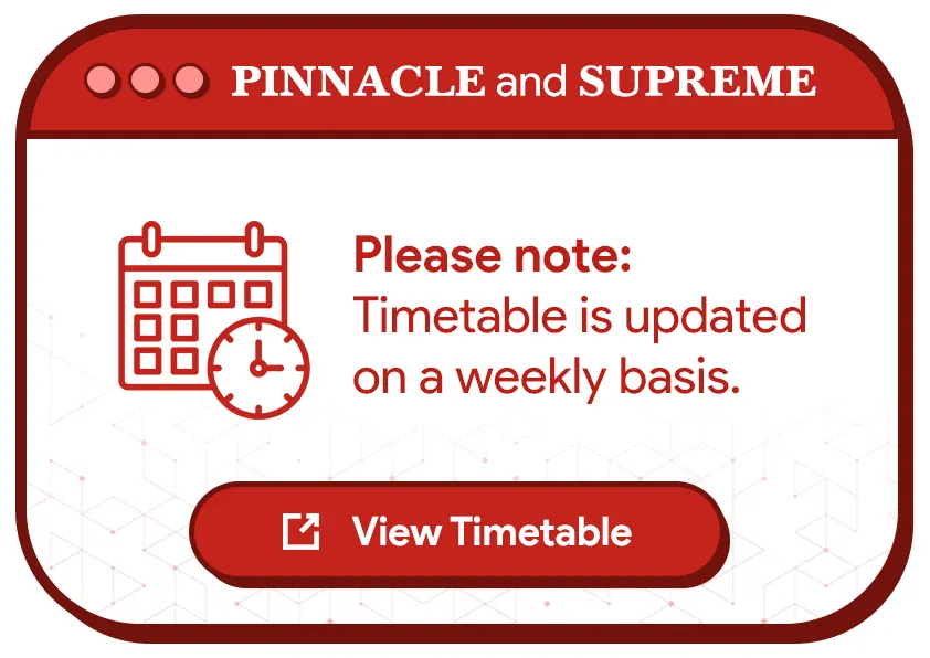 Click here to View the Timetable for PINNACLE and SUPREME School Integrated Programs.